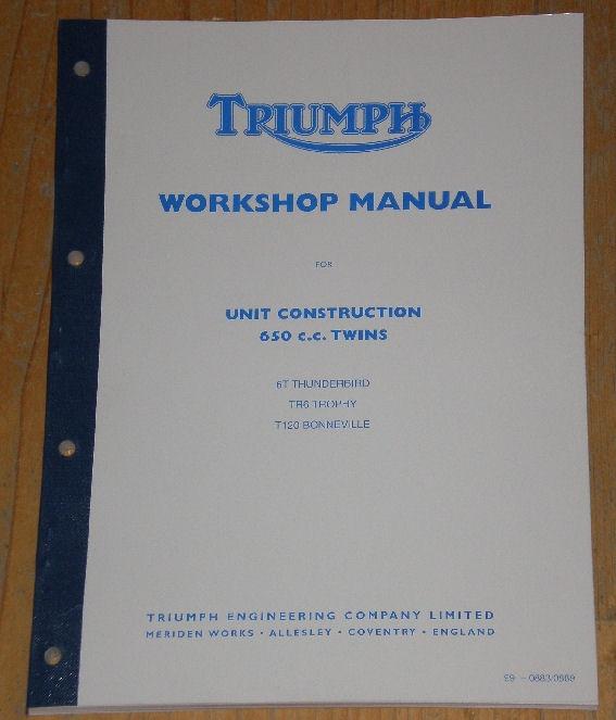 Triumph Workshop Manual for Unit Construction 650cc Twins T120/TR6/6T 1963-70